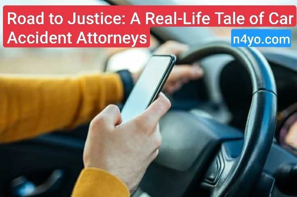 Road to Justice A Real-Life Tale of Car Accident Attorneys n4yo